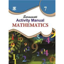 New Saraswati Activity Manual Mathematics Class- 7